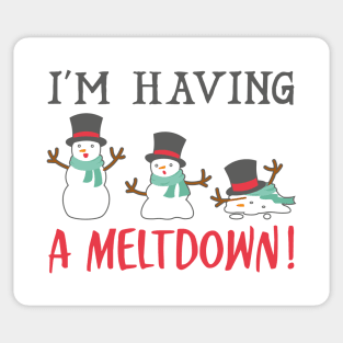 I'm Having A Meltdown Sticker